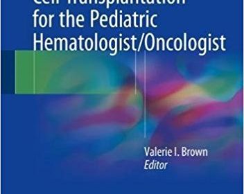 free-pdf-download-Hematopoietic Stem Cell Transplantation for the Pediatric Hematologist/Oncologist 1st ed