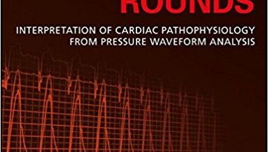 free-pdf-download-Hemodynamic Rounds: Interpretation of Cardiac Pathophysiology from Pressure Waveform Analysis 4th Edition