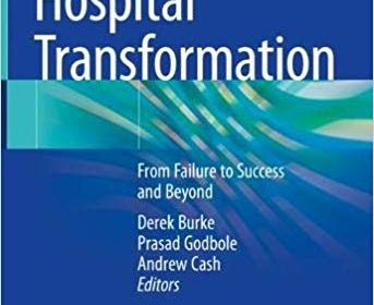 free-pdf-download-Hospital Transformation: From Failure to Success and Beyond 1st ed