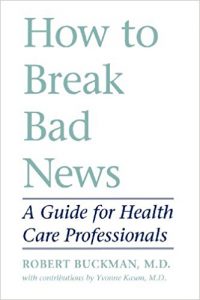 free-pdf-download-How to Break Bad News: A Guide for Health Care Professionals 1st Edition