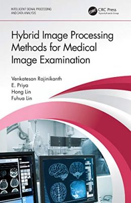 free-pdf-download-Hybrid Image Processing Methods for Medical Image Examination