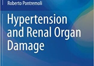 free-pdf-download-Hypertension and Renal Organ Damage (Practical Case Studies in Hypertension Management) 1st ed. 2018 Edition