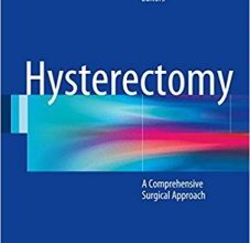 free-pdf-download-Hysterectomy: A Comprehensive Surgical Approach 1st ed. 2018 Edition