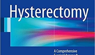 free-pdf-download-Hysterectomy: A Comprehensive Surgical Approach 1st ed. 2018 Edition