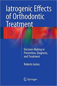 free-pdf-download-Iatrogenic Effects of Orthodontic Treatment: Decision-Making in Prevention