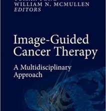 free-pdf-download-Image-Guided Cancer Therapy: A Multidisciplinary Approach