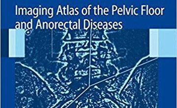 free-pdf-download-Imaging Atlas of the Pelvic Floor and Anorectal Diseases