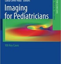 free-pdf-download-Imaging for Pediatricians: 100 Key Cases (Imaging for Clinicians)