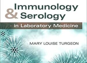 free-pdf-download-Immunology & Serology in Laboratory Medicine (IMMUNOLOGY & SEROLOGY IN LABORATORY MEDICINE ( TURGEON)) 5th Edition