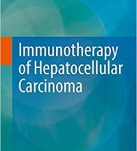 free-pdf-download-Immunotherapy of Hepatocellular Carcinoma 1st ed. 2017 Edition