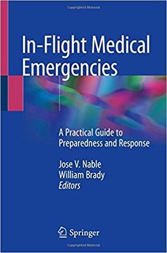 free-pdf-download-In-Flight Medical Emergencies: A Practical Guide to Preparedness and Response 1st ed. 2018 Edition