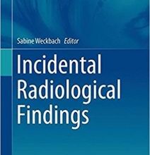 free-pdf-download-Incidental Radiological Findings (Medical Radiology) 1st ed. 2017 Edition