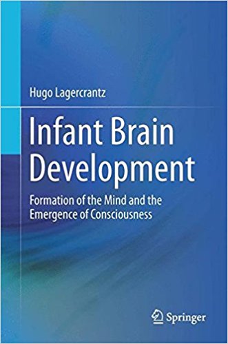 free-pdf-download-Infant Brain Development: Formation of the Mind and the Emergence of Consciousness 1st ed. 2016 Edition