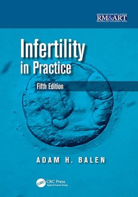 free-pdf-download-Infertility in Practice (Reproductive Medicine and Assisted Reproductive Techniques Series) 