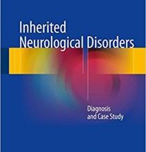 free-pdf-download-Inherited Neurological Disorders: Diagnosis and Case Study 1st ed