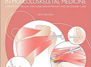 free-pdf-download-Injection Techniques in Musculoskeletal Medicine: A Practical Manual for Clinicians in Primary and Secondary Care 5th Edition