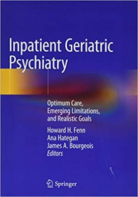 free-pdf-download-Inpatient Geriatric Psychiatry: Optimum Care