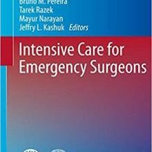 free-pdf-download-Intensive Care for Emergency Surgeons (Hot Topics in Acute Care Surgery and Trauma)