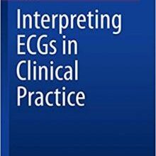 free-pdf-download-Interpreting ECGs in Clinical Practice