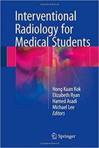 free-pdf-download-Interventional Radiology for Medical Students 1st ed. 2018 Edition