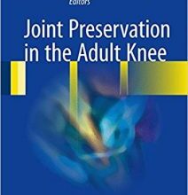 free-pdf-download-Joint Preservation in the Adult Knee 1st ed