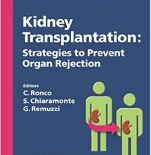 free-pdf-download-Kidney Transplantation: Strategies to Prevent Organ Rejection (Contributions to Nephrology