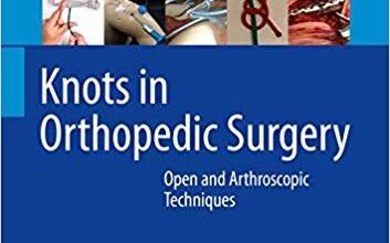 free-pdf-download-Knots in Orthopedic Surgery: Open and Arthroscopic Techniques 1st ed