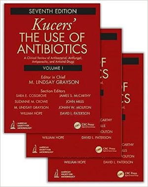 free-pdf-download-Kucers’ The Use of Antibiotics: A Clinical Review of Antibacterial