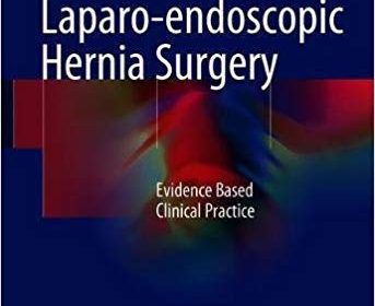 free-pdf-download-Laparo-endoscopic Hernia Surgery: Evidence Based Clinical Practice 1st ed. 2018 Edition