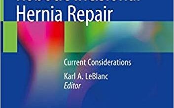 free-pdf-download-Laparoscopic and Robotic Incisional Hernia Repair: Current Considerations 1st ed. 2018 Edition