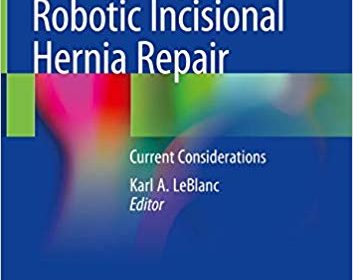 free-pdf-download-Laparoscopic and Robotic Incisional Hernia Repair: Current Considerations 1st ed. 2018 Edition