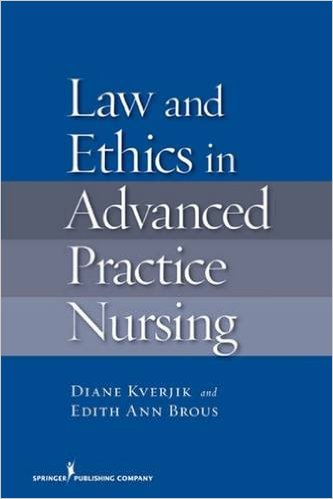 free-pdf-download-Law and Ethics in Advanced Practice Nursing 1st Edition