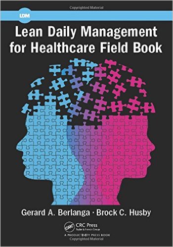 free-pdf-download-Lean Daily Management for Healthcare Field Book 1st Edition