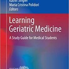 free-pdf-download-Learning Geriatric Medicine: A Study Guide for Medical Students (Practical Issues in Geriatrics)