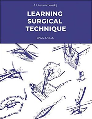 free-pdf-download-Learning Surgical Technique: Basic Skills