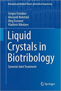 free-pdf-download-Liquid Crystals in Biotribology: Synovial Joint Treatment (Biological and Medical Physics