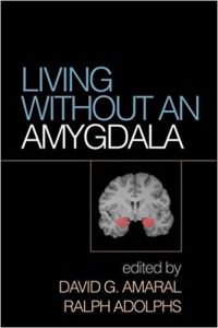 free-pdf-download-Living without an Amygdala 1st Edition