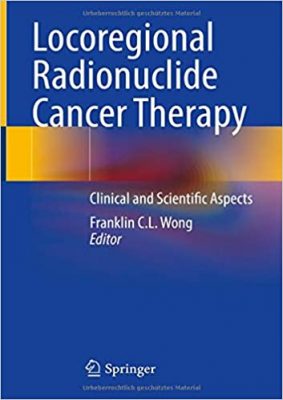 free-pdf-download-Locoregional Radionuclide Cancer Therapy