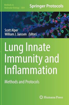 free-pdf-download-Lung Innate Immunity and Inflammation: Methods and Protocols (Methods in Molecular Biology