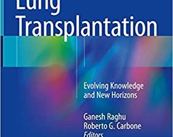 free-pdf-download-Lung Transplantation: Evolving Knowledge and New Horizons 1st ed. 2018 Edition