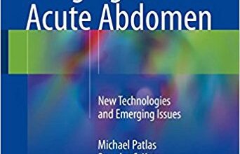 free-pdf-download-MDCT and MR Imaging of Acute Abdomen: New Technologies and Emerging Issues 1st ed. 2018 Edition