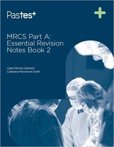 free-pdf-download-MRCS Part A: Essential Revision Notes: Book 2