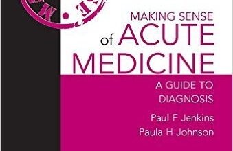 free-pdf-download-Making Sense of Acute Medicine: A Guide to Diagnosis 1st Edition