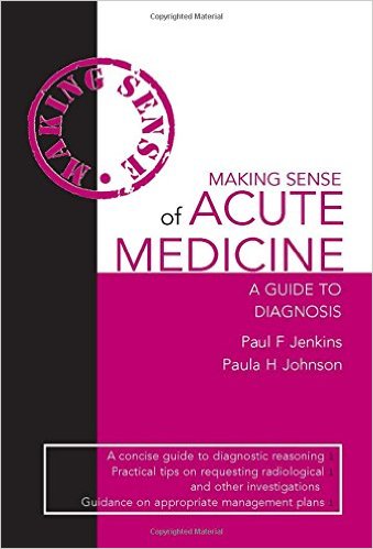 free-pdf-download-Making Sense of Acute Medicine: A Guide to Diagnosis 1st Edition