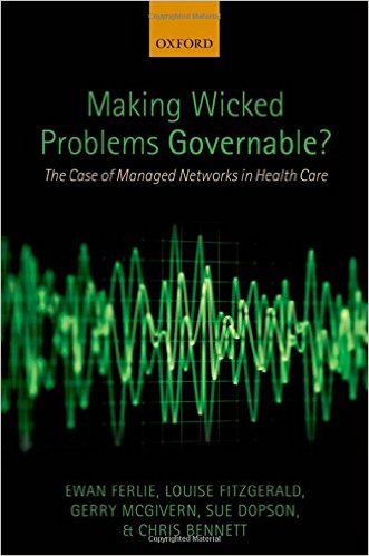 free-pdf-download-Making Wicked Problems Governable?: The Case of Managed Networks in Health Care 1st Edition