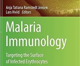 free-pdf-download-Malaria Immunology: Targeting the Surface of Infected Erythrocytes (Methods in Molecular Biology