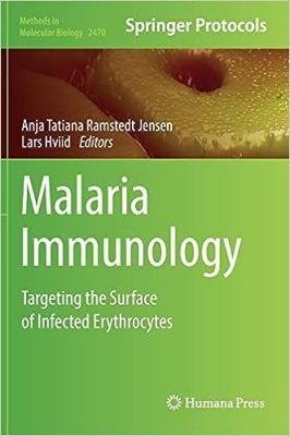 free-pdf-download-Malaria Immunology: Targeting the Surface of Infected Erythrocytes (Methods in Molecular Biology