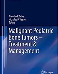 free-pdf-download-Malignant Pediatric Bone Tumors – Treatment & Management