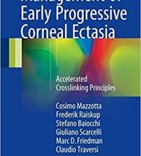 free-pdf-download-Management of Early Progressive Corneal Ectasia: Accelerated Crosslinking Principles 1st ed