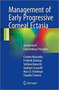 free-pdf-download-Management of Early Progressive Corneal Ectasia: Accelerated Crosslinking Principles 1st ed